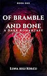 Of Bramble and Bo...