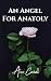 An Angel For Anatoly (Fedorov Bratva, #3)