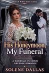 His Honeymoon, My...