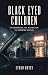 Black Eyed Children: The Encounters, The History, and The Enduring Mystery