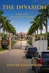 The Invasion: Book Two of The Boca Diaries: The Invasion — A Novel of Ambition and Betrayal