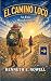 El Camino Loco by Kenneth E. Nowell