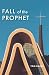 Fall of the Prophet