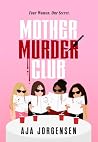 Mother Murder Club