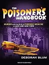 The Poisoner's Handbook by Deborah Blum