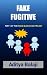 Fake Fugitive (Rogue Blockc...
