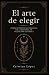 El arte de elegir: Correspo...