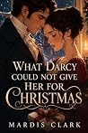 What Darcy Could ...