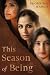 This Season of Being by Poornima Manco