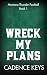 Wreck My Plans (Montana Thu...