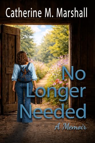 No Longer Needed: A Memoir (Kindle Edition)