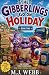 The Gibberlings Go On Holiday