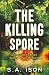 The Killing Spore by S.A. Ison