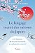 Le langage secret des saisons du Japon by Antonio Antefermo