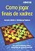 Como jogar finais de xadrez...