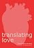 translating love by Jeremy Fernando