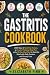 The Gastritis Cookbook: 200...