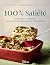 100% satiété: 100 recettes ...