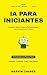 IA para Iniciantes: Claude ...