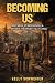 Becoming Us by Kelly Schweiger