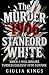The 1906 Murder of Stanford...