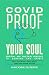 Covid-Proof Your Soul: Spir...