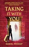 Taking it With You Taking it With You