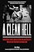 A Clean Hell: Anarchy and A...
