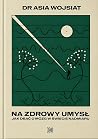 Na zdrowy umysł. ...
