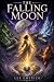 The Falling Moon