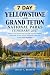 7 Day Yellowstone and Grand...