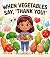 When Vegetables Say, “Thank...