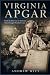 Virginia Apgar: From the Fi...