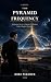 The Pyramid Frequency : An ...