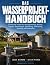 Das Wasserprojekt-Handbuch:...