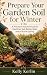 Prepare Your Garden Soil for Winter by Kelly Kerlin