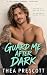 Guard Me After Dark: A Fema...