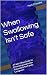 When Swallowing Isn't Safe:...