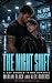 The Night Shift: A Snowed I...