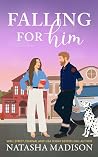Falling for Him (The Falling For Series #3)
