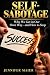 Self-Sabotage: Why We Get i...