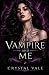 The Vampire and Me: Book 2 ...