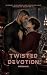 Twisted Devotion: He spent ...