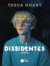 Dissidentes - Tome 2 (Dissidentes, #2)
