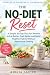 The No-Diet Reset: A Simple...