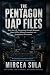 The Pentagon UAP Files: Wha...