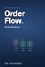 Order Flow: Market Mechanics