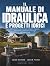 Il Manuale di Idraulica e P...