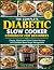 The Complete Diabetic Slow ...