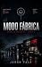 Modo Fábrica: Un thriller d...